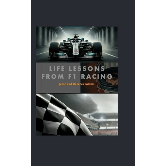 Life Lessons from F1 Racing, (Hardcover)