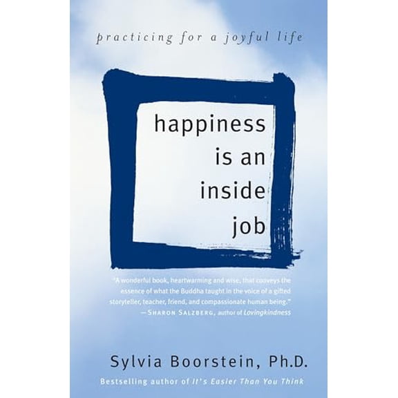 Pre-Owned Happiness Is an Inside Job: Practicing for a Joyful Life (Paperback) 0345481321 9780345481320