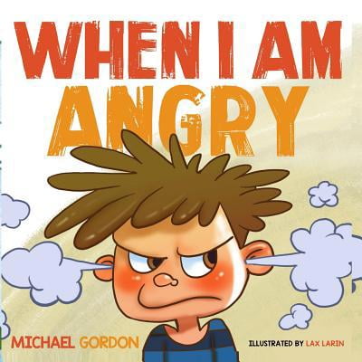 Pre-Owned When I am Angry: Kids Books about Anger, ages 3 5, children's books (Paperback) 1097827585 9781097827589