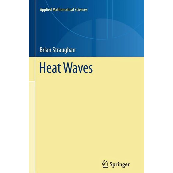 Applied Mathematical Sciences Heat Waves, Book 177, (Paperback)