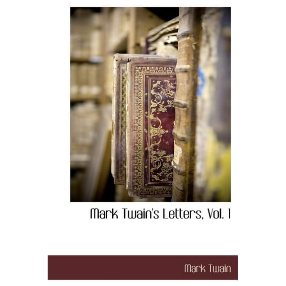 Mark Twain's Letters, Vol. 1, (Hardcover)