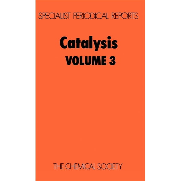 Specialist Periodical Reports - Catalysi Catalysis: Volume 3, Book 3, (Hardcover)