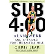 Sub 4:00: Alan Webb and the Quest for the Fastest Mile [Paperback - Used]