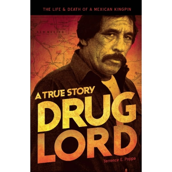 Pre-Owned Drug Lord: A True Story: The Life and Death of a Mexican Kingpin (Paperback) 1933693851 9781933693859