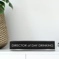 thumbnail image 3 of Signs ByLITA Director Of Day Drinking Novelty Desk Sign, 3 of 3
