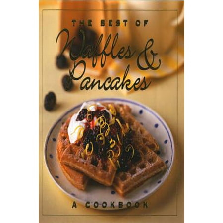 The Best of Waffles & Pancakes - eBook (Best Pancakes In Orlando)