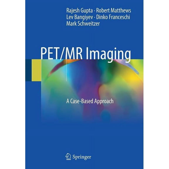 Pet/MR Imaging: A Case-Based Approach, (Paperback)