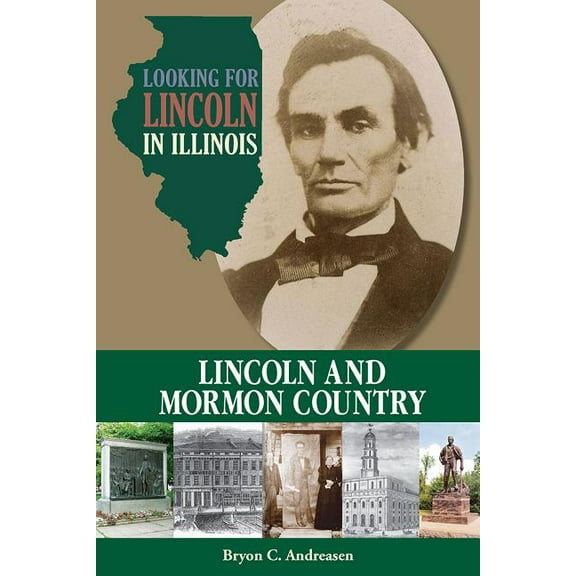 Looking for Lincoln: Looking for Lincoln in Illinois : Lincoln and Mormon Country (Paperback)