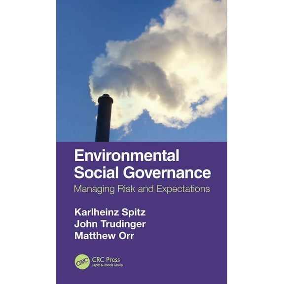 Environmental Social Governance: Managing Risk and Expectations, (Hardcover)