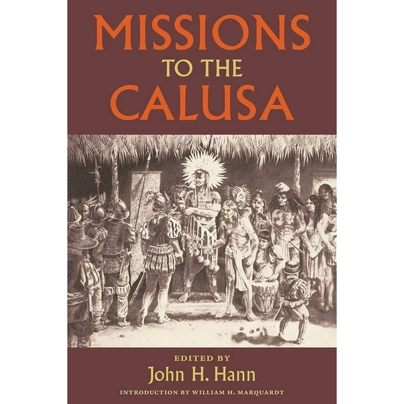 Florida Museum of Natural History: Riple Missions to the Calusa, (Paperback)