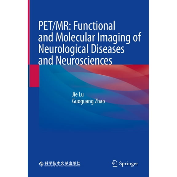 Pet/Mr: Functional and Molecular Imaging of Neurological Diseases and Neurosciences, (Hardcover)