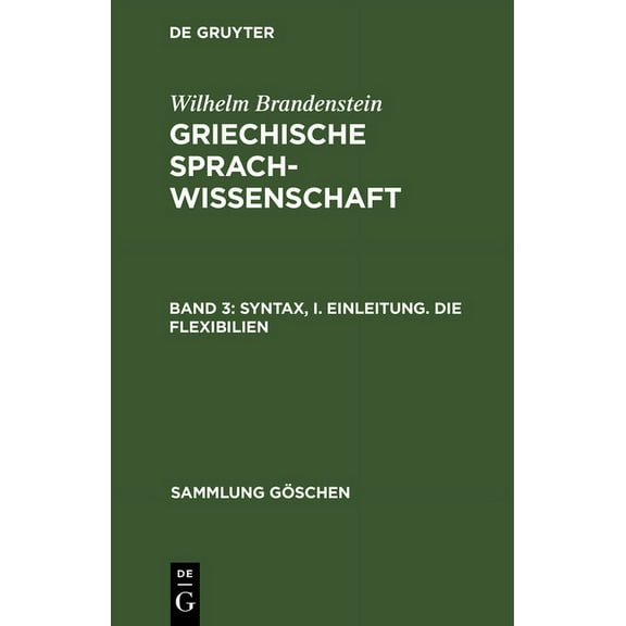 Sammlung Göschen: Syntax, I. Einleitung. Die Flexibilien (Hardcover)