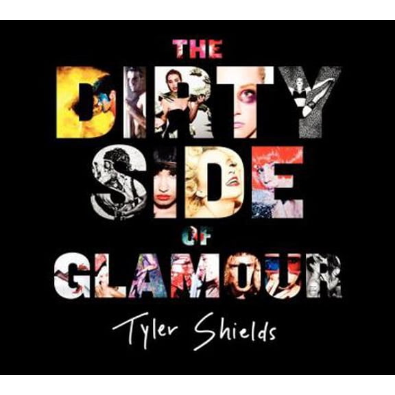 Pre-Owned The Dirty Side of Glamour (Hardcover) 0062238760 9780062238764
