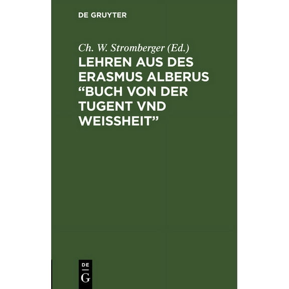 Lehren aus des Erasmus Alberus "Buch von der Tugent vnd Weißheit" (Hardcover)