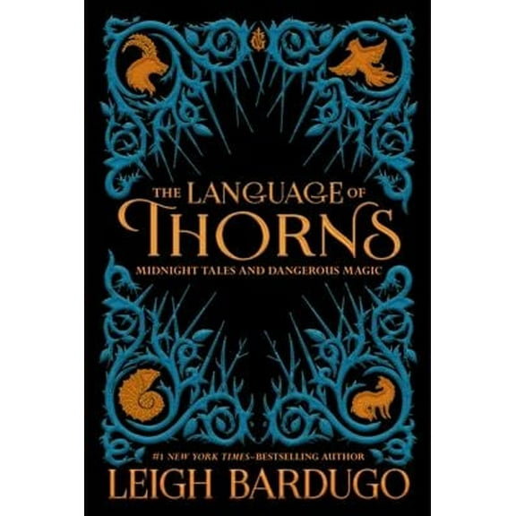 Pre-Owned The Language of Thorns : Midnight Tales and Dangerous Magic (Hardcover) 9781250122520