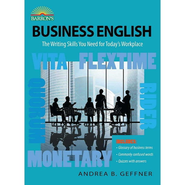 Business English The Writing Skills You Need For Today's Workplace