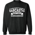 thumbnail image 2 of OXI Crewneck Sweatshirt - If You Don't Want a Sarcastic,Basic Casual Sweatshirts for Men's and Women Fleece Sweatshirt Long Sleeve- Dark Heather 2X-Large, 2 of 2