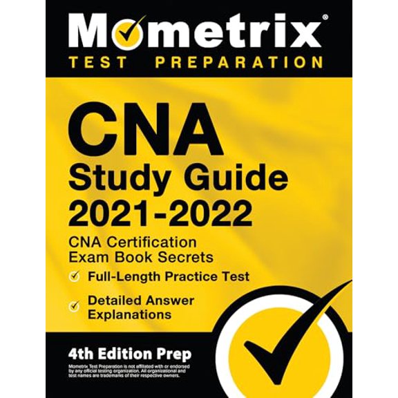 Pre-Owned CNA Study Guide 2021-2022 - CNA Certification Exam Book Secrets, Full-Length Practice Test, Detailed Answer Explanations: [4th Edition Prep] (Paperback)