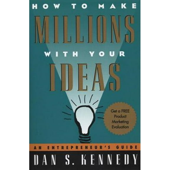 Pre-Owned How to Make Millions with Your Ideas: An Entrepreneur's Guide (Paperback) 0452273161 9780452273160