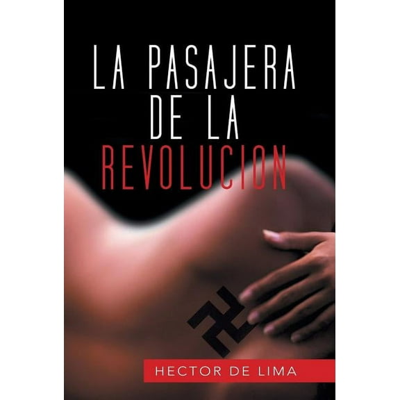 La Pasajera de La Revolucion (Hardcover)