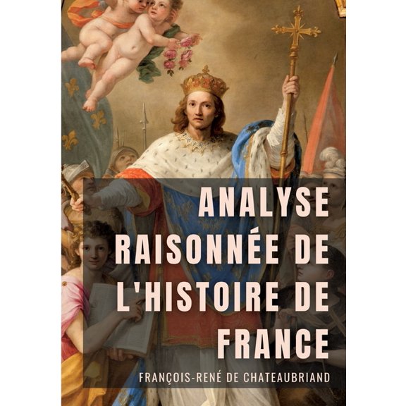 Analyse raisonnée de l'Histoire de France, (Paperback)