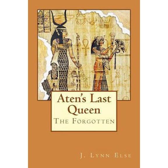 Pre-Owned The Forgotten: Aten's Last Queen (Paperback) 1500713775 9781500713775