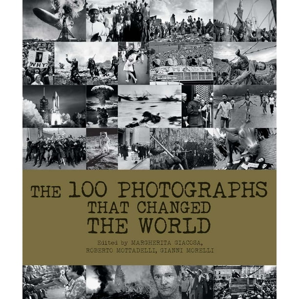 The 100 Photographs That Changed the World