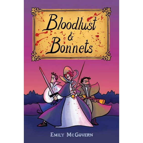 Bloodlust & Bonnets, (Paperback)