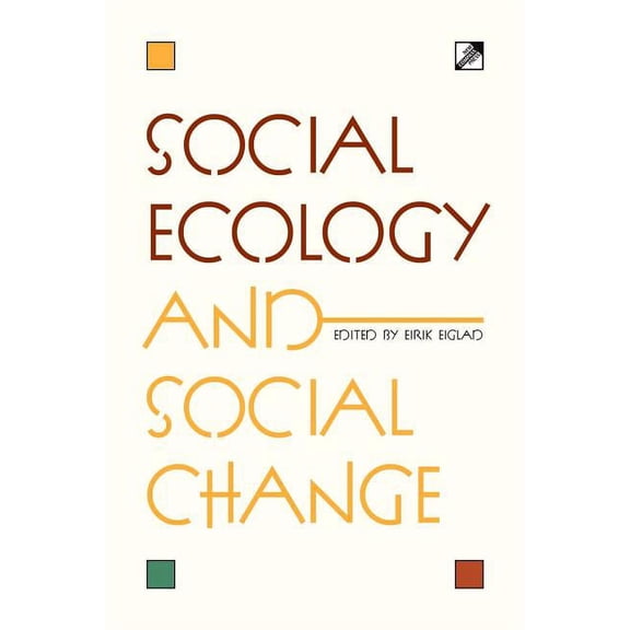 Social Ecology and Social Change, (Paperback)