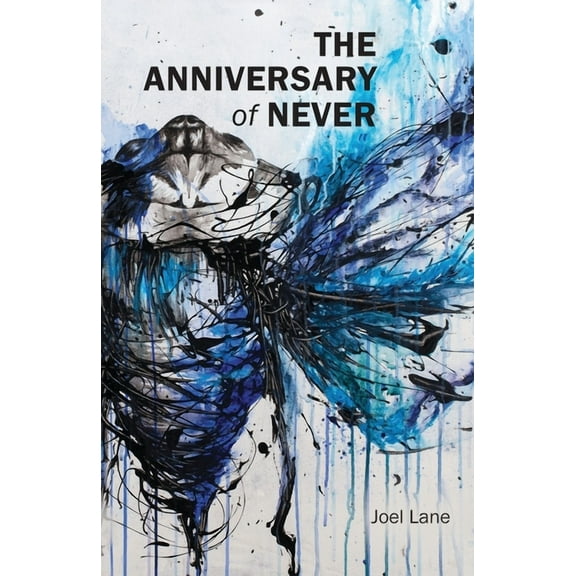 The Anniversary of Never, (Paperback)