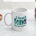 thumbnail image 4 of CafePress - I Teach Science Mugs - 11 oz Ceramic Mug - Novelty Coffee Tea Cup, 4 of 6