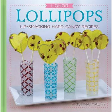 Liquor Lollipops : Lip-Smacking Hard Candy (Best Hard Candy Recipe)