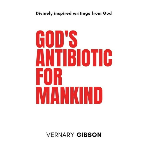 God's Antibiotic For Mankind, (Hardcover)