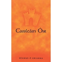 Caisleain Oir, (Paperback)