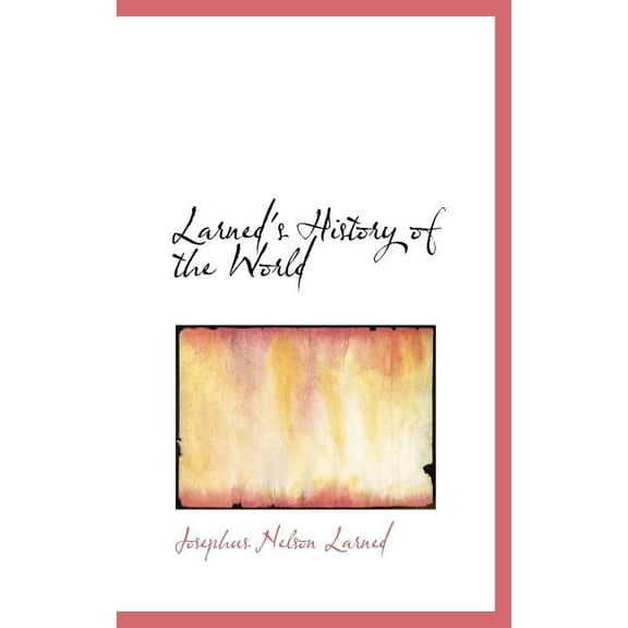 Larned's History of the World (Hardcover)