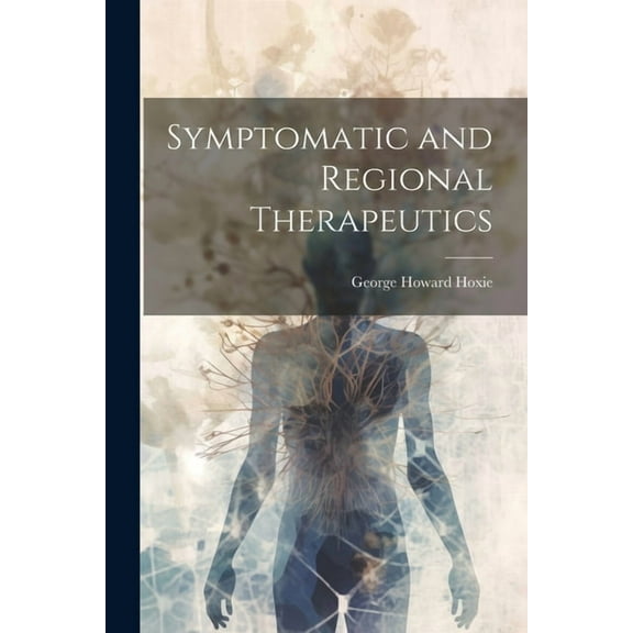 Symptomatic and Regional Therapeutics (Paperback)