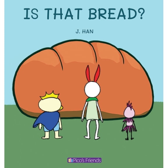 Pico's Friends Is That Bread?: A visually engaging and educational book that introduces young children to numbers, cooking, and the fun, (Hardcover)