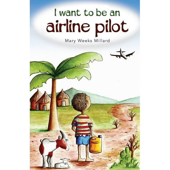 I Want to Be an Airline Pilot, (Paperback)