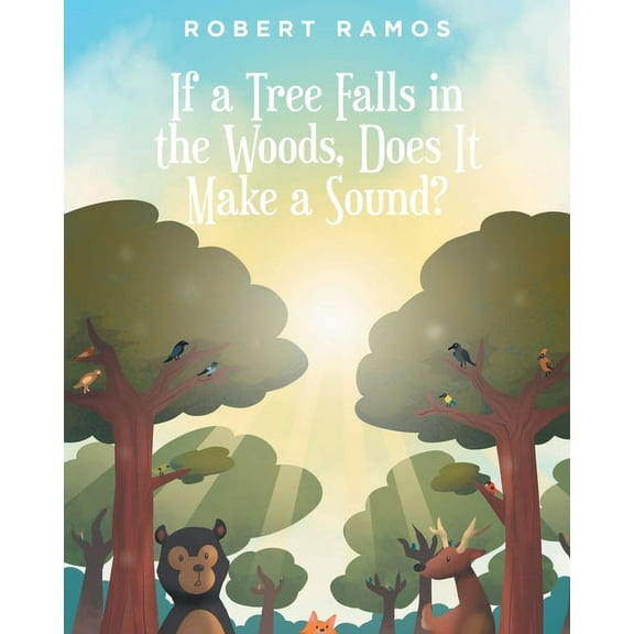 If a Tree Falls in the Woods, Does It Make a Sound?, (Paperback)