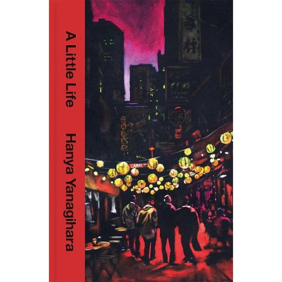 Hanya Yanagihara A Little Life (Hardcover)