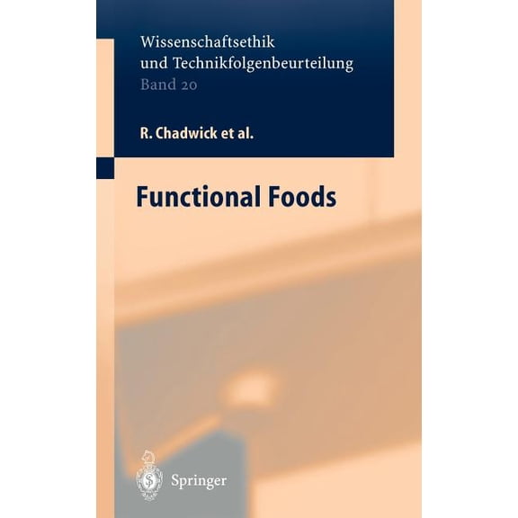 Ethics of Science and Technology Assessm Functional Foods, Book 20, (Hardcover)