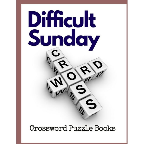 Difficult Sunday Crossword Puzzle Books: Medium Level Crossword Puzzle Books, Fun & Easy Crosswords Award, easy crossword puzzles crosswords in ...