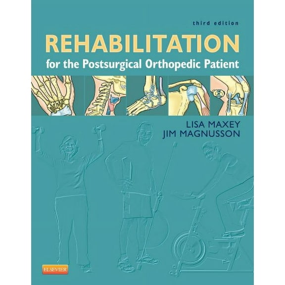 Rehabilitation for the Postsurgical Orthopedic Patient, (Hardcover)