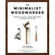 The Minimalist Woodworker (Paperback)