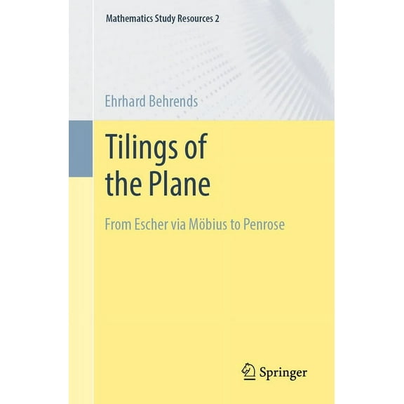 Mathematics Study Resources Tilings of the Plane: From Escher Via Möbius to Penrose, Book 2, (Paperback)