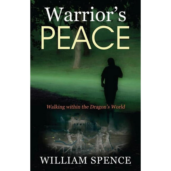 Warrior's Peace: Walking within the Dragon's World, (Paperback)