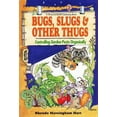 thumbnail image 1 of Pre-Owned Bugs, Slugs & Other Thugs: Controlling Garden Pests Organically (Paperback) 0882666649 9780882666648, 1 of 1