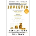 thumbnail image 2 of Invested: How I Learned to Master My Mind, My Fears, and My Money to Achieve Financial Freedom and Live a More Authentic, (Paperback), 2 of 3