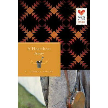 A Heartbeat Away : Quilts of Love Series (Best Promises Of Love)