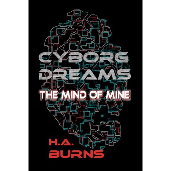 Seven Voices: Cyborg Dreams: The Mind of Mine (Paperback)
